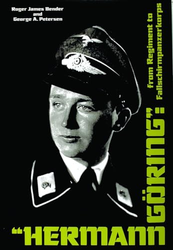 Herman Goring: From Regiment to Fallschirmpanzerkorps